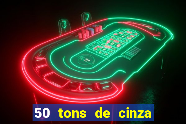 50 tons de cinza filme drive